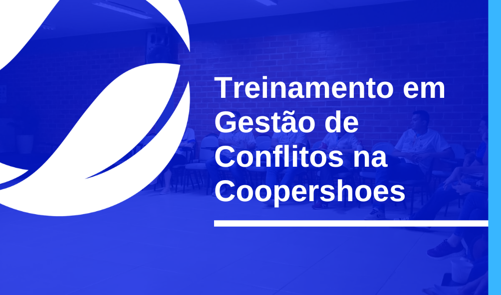 Treinamento em Gestão de Conflitos na Empresa Coopershoes: Fomentando uma Cultura de Colaboração